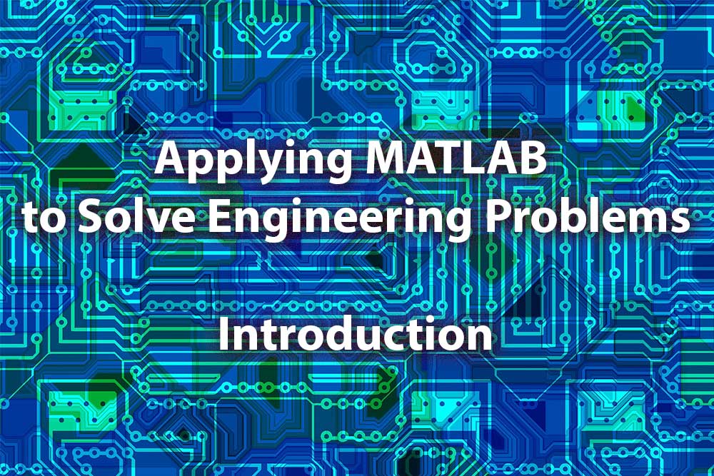 Applying MATLAB to Solve Engineering Problems title slide